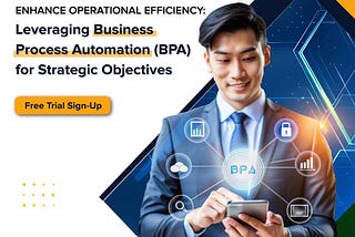 Enhance Efficiency with Business Process Automation for Strategic Success