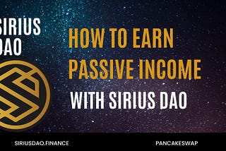 How can you earn passive income with Sirius Dao Through Staking?