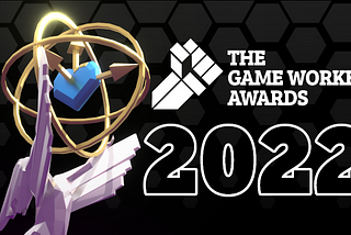 #GameWORKERAwards 2022 Action Hub