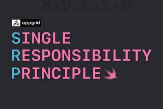 Implementing the SINGLE RESPONSIBILITY PATTERN in Swift: