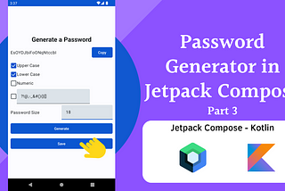 Create your Password Generator in Jetpack Compose | Part 3 | Password Edit UI