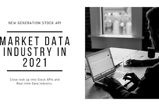 Market Data Industry in 2021 | Stock APIs