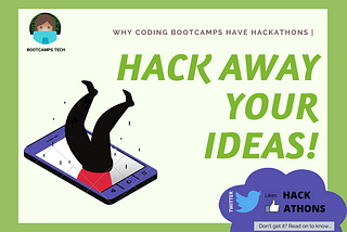 Why Do Bootcamps Have Hackathons?