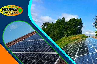 Go Solar with WikiWiki — One Of The Best Solar Companies in Maui
