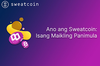 Ano ang Sweatcoin: Isang Maikling Panimula