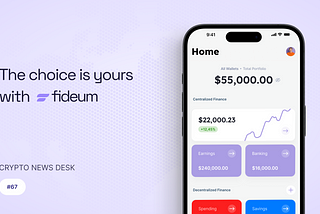 Fideum Crypto News Desk #67