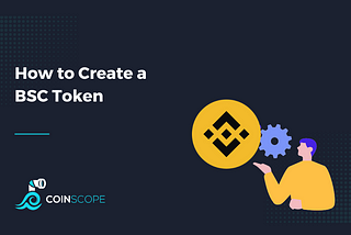 How to Create a BSC Token