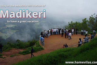 Spend Most Auspicious Time of your Life in Madikeri Top Rated Accommodations