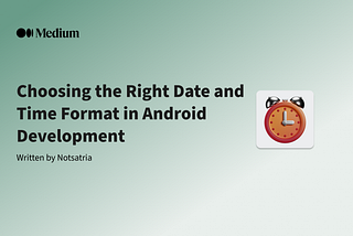 Choosing the Right Date and Time Format in Android Development