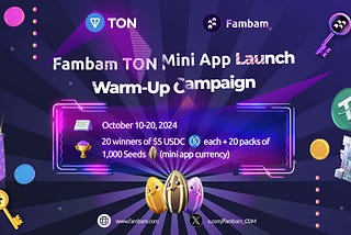 Fambam x TaskOn: Join our Exclusive TON Mini App Launch Warm-up Campaign!