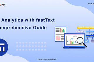 Text Analytics with fastText: A Comprehensive Guide with Python