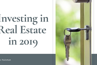 Investing in Real Estate in 2019