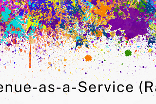 Revenue-as-a-Service (RaaS)?