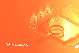 Vulcan Roadmap Upgrade and Mainnet Release