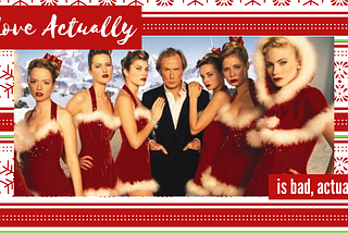 Listen: Love Actually is Bad, Actually