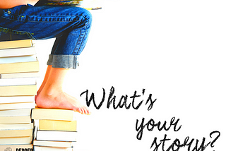 What’s Your Story And Why Does It Matter?