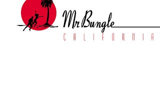 The Mike Patton Corner: Mr. Bungle’s California