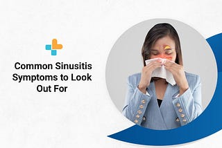 Common Sinusitis Symptoms