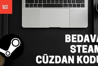 Bedava Steam Cüzdan Kodu 2021