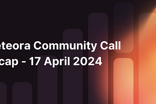 Meteora Community Call Recap — 17 April 2024