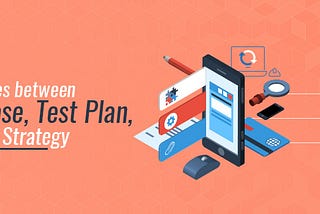 Understanding and Crafting Effective Test Cases, Test Strategies, and Test Plans
