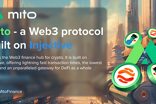 Overview of Mito, a Web3 protocol built on Injective