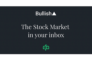 Our newsletter: Bullish