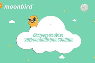 Moonbird is now on Medium!