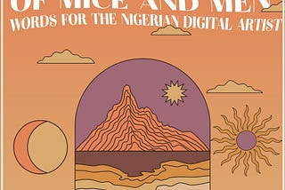 Of Mice and Men: Words for the Nigerian Digital Artist