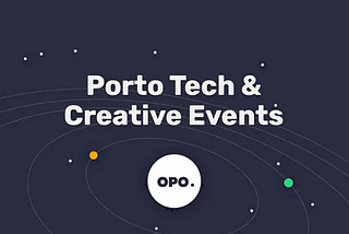 October Porto Tech & Creative Events