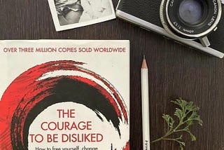Book Review: The Courage To Be Disliked| Beyond The Cover