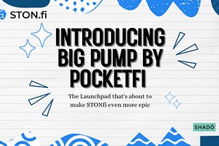 STONFI Gets a Boost with BigPump by PocketFi: Here’s What You Need to Know.