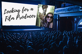 Looking For a Film Producer…