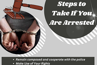 Steps to Take If You Are Arrested