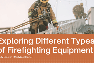 Exploring Different Types of Firefighting Equipment