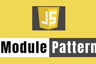 Introduction to Module Pattern in JavaScript.