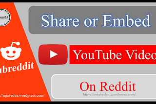 How to Share YouTube Videos on Reddit