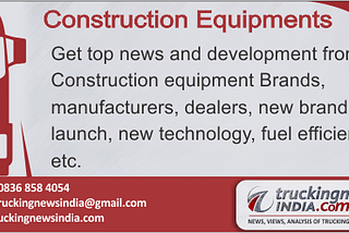 Get best stories for manufacturers, dealers of Construction Equipment