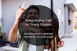 Home Buying Tips for Young Couples