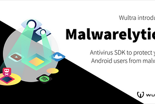 Make your Android Banking App Detect Malware— Wultra Presents Malwarelytics