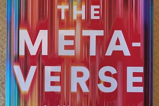 Book Review: “The Metaverse” by Matthew Ball