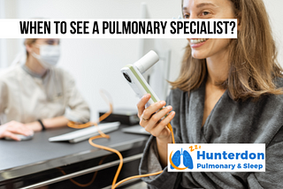 When to See a Pulmonary Specialist
