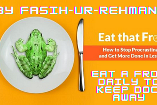 Hello fraaandzz… Frog kha lo… 😜🐸
Yes today we’re gonna talk about “Eat that Frog with Pomodoro…