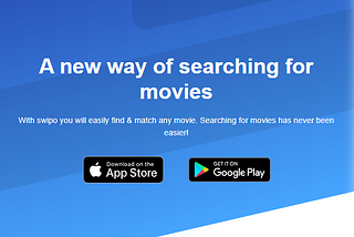 Tired of wasting time searching for movies? Swipo!