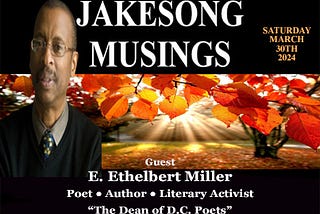 JAKESONG MUSINGS: E. Ethelbert Miller…The Dean of D.C. Poets