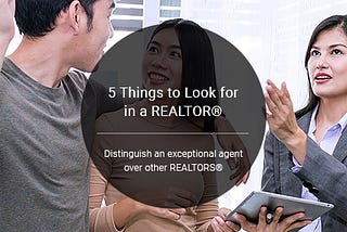 5 Things to Look for in a REALTOR®