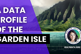 Using public data to create a regional health profile of Kauai, HI