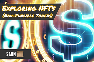 Exploring NFTs: The Revolutionary Concept of Non-Fungible Tokens