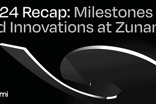 Zunami Protocol 2024: A Year of Growth and Innovation