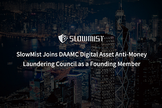 Digital Asset Anti-Money Laundering Council (DAAMC) Launched with Support from the Hong Kong…
